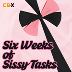CB - X - Six Weeks of Sissy Tasks E - Book - 30 Assignments for Sissies